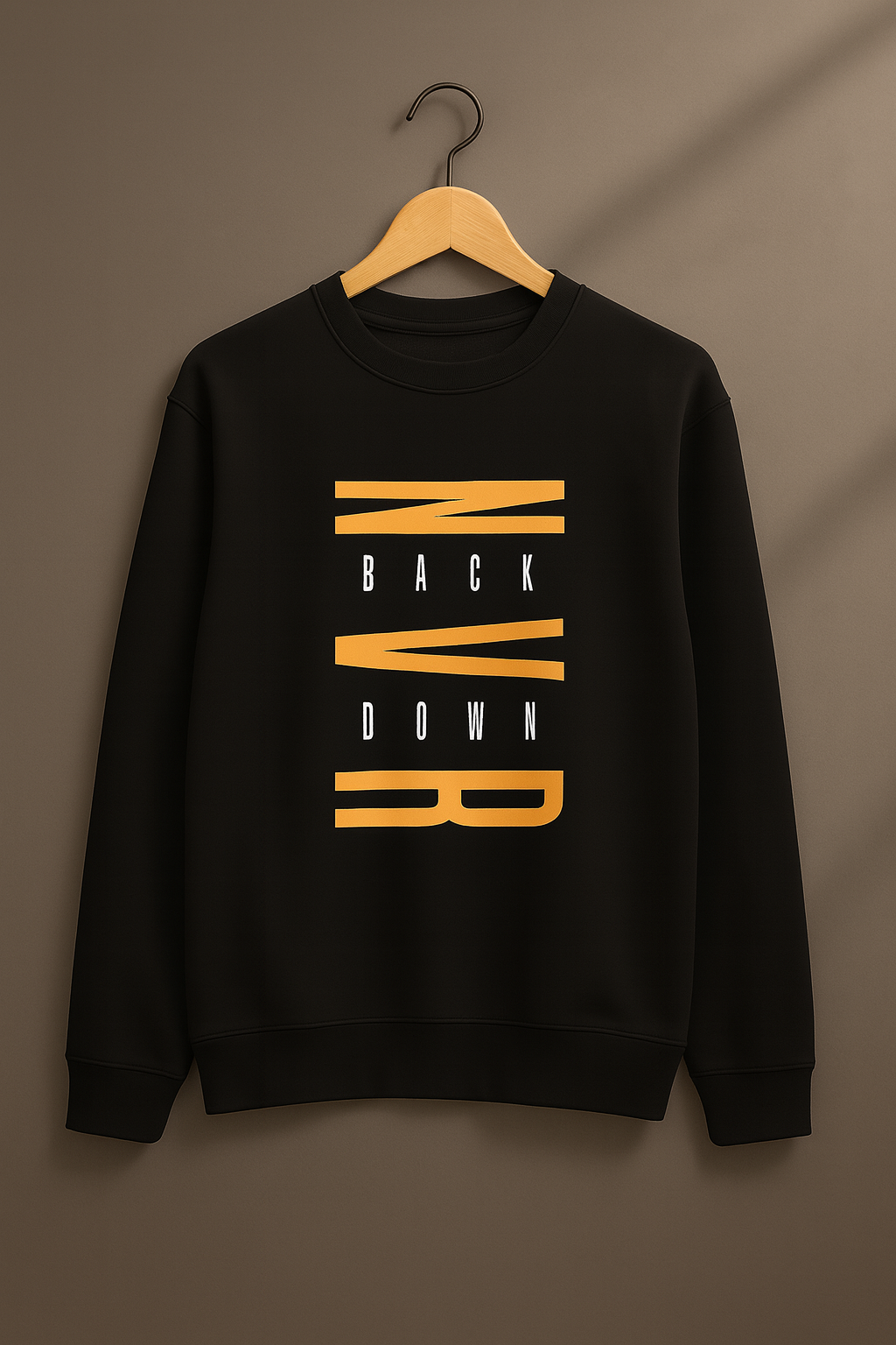 NEVER BACK DOWN Typography Sweatshirt – Black | Bold Streetwear